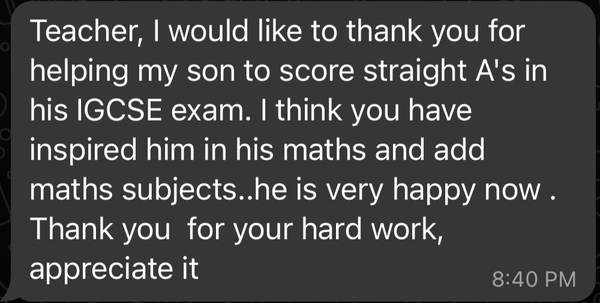 WhatsApp message from a parent thanking Teacher Au for straight A's in IGCSE Maths and Add Maths